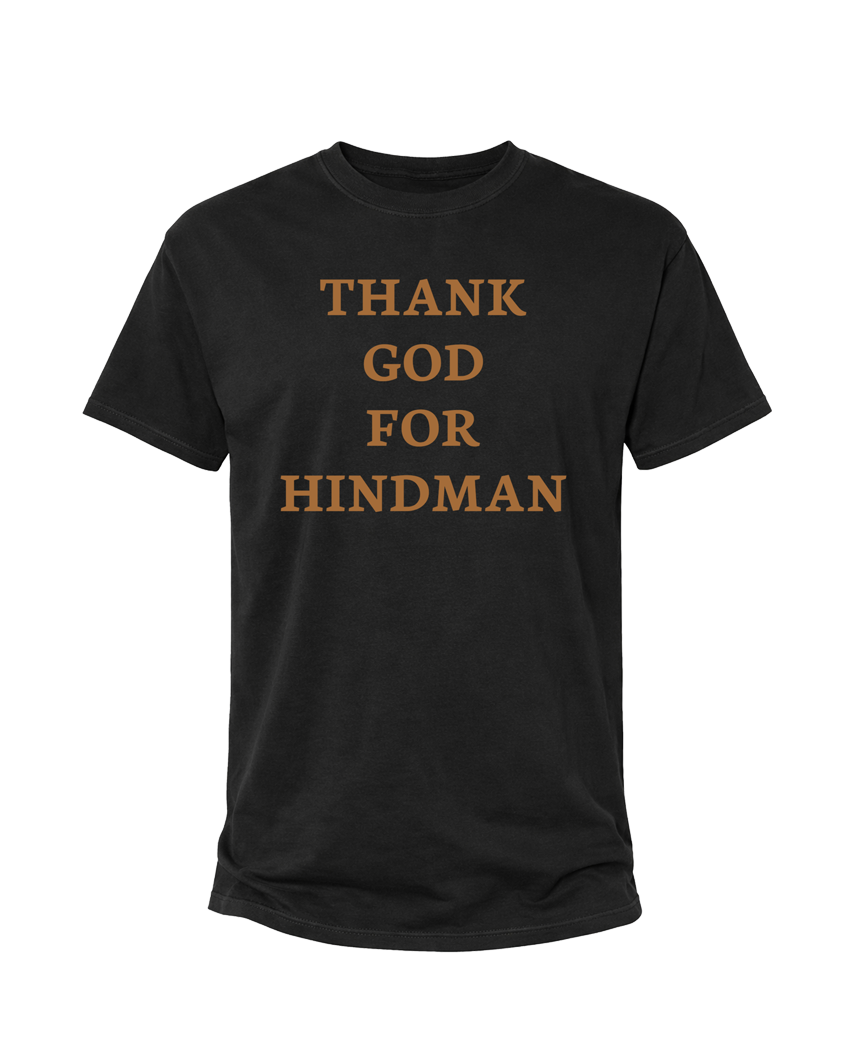 Thank God For Hindman Tee